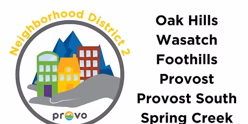 Provo Neighborhood District 2 Meeting