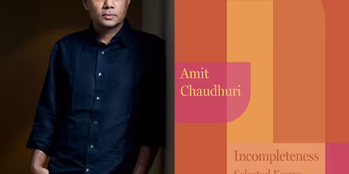 Amit Chaudhuri - "Incompleteness"