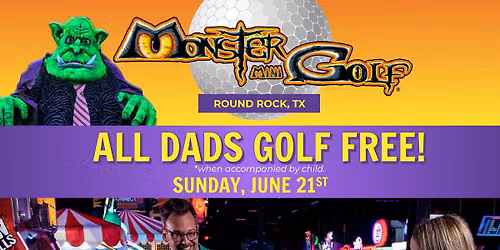 Monstrously Awesome Father's Day at Monster Mini Golf! 