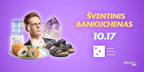 \u0160ventinis Bankuchenas | Kaunas
