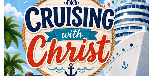 "Cruising with Christ" VBS