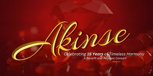 Akinse:  Celebrating 15 Years of Timeless Harmony