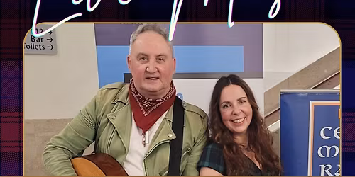 LIVE MUSIC - DEBBIE CAMPBELL & SCOTT NICOL