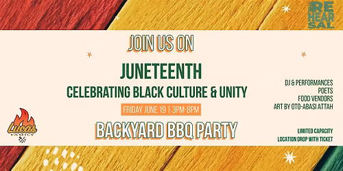 The Rehearsal Presents: Juneteenth BBQ Bash