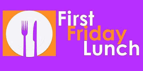 First Friday Lunch \u2013 New Forest Basics Bank