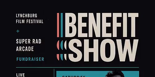 Lynchburg Film Fest Benefit with Super Sad!