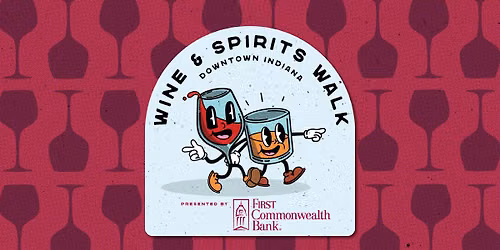Downtown Indiana Wine & Spirits Walk