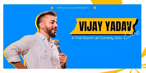 Vijay Yadav Live : A STAND UP COMEDY SOLO SHOW