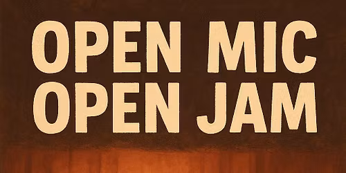 Open Mic\/Open Jam