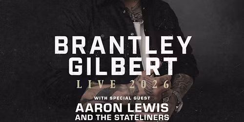 Brantley Gilbert & Aaron Lewis and The Stateliners