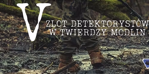 V Zlot Detektoryst\u00f3w w Twierdzy Modlin