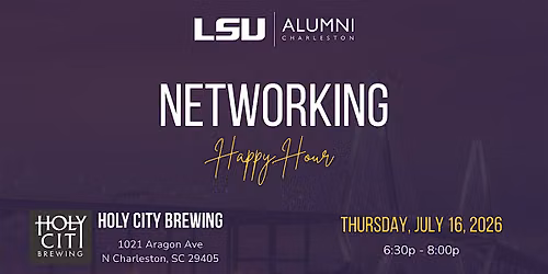 LSU Alumni Association - Charleston Chapter Networking Happy Hour