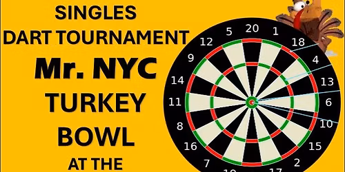 Mr. NYC Turkey Bowl - Singles Darts Tournament