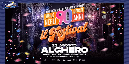 Voglio Tornare Negli Anni 90 \u00ae - Il Festival \u2022  Alguer Summer Festival, Alghero (SS) 