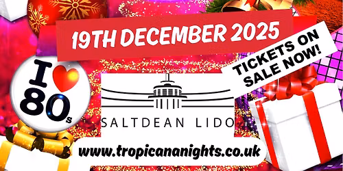 THE ULTIMATE 80'S XMAS PARTY! - SALTDEAN LIDO, BRIGHTON!!