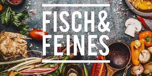 FISCH&FEINES 2025