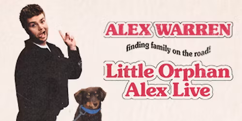 Alex Warren Presents: Little Orphan Alex Live