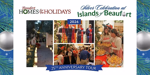 Beaufort Homes for the Holidays Friday Candlelight Tour & Silent Auction