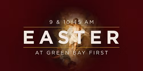 Easter at Green Bay First
