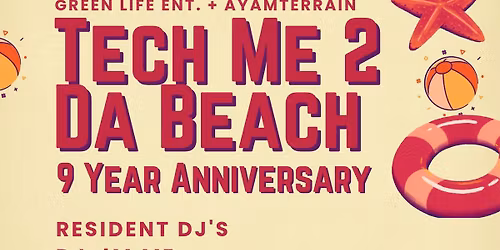 TECH ME 2 DA BEACH 9 YEAR ANNIVERSARY