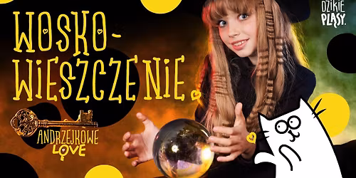 Andrzejki dla dzieci (5-9 lat) - Woskowieszczenie - Borkowo