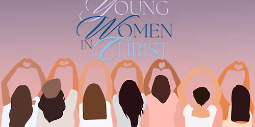 Young Women in Christ first meeting