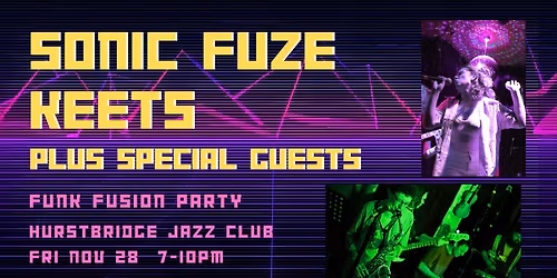 HJC Presents a Funk Fusion Party featuring Sonic Fuze, Keets & Special Guests