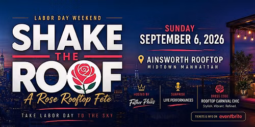 Shake The  Roof - Ros\u00e9 Rooftop with Father Philis