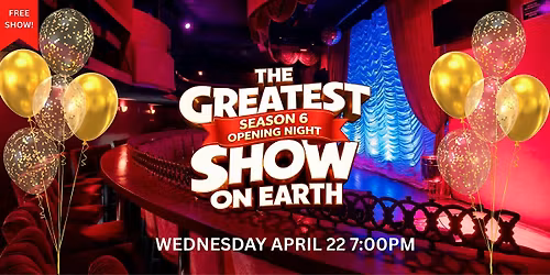 THE GREATEST SHOW ON EARTH!