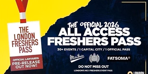 The Official All Access London Freshers Pass 2026 \ud83d\udea8 [London Freshers Week 2026] PRESALE OUT NOW!