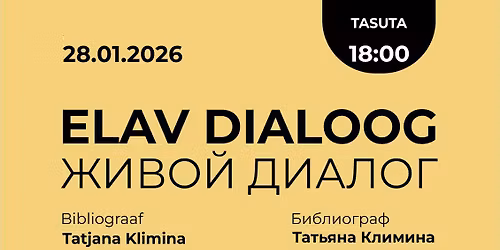 Elav dialoog: kohtumine Tatjana Kliminaga.