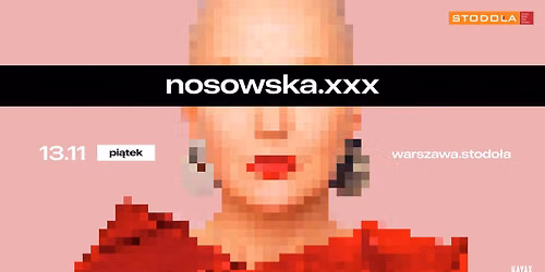 NOSOWSKA - start trasy "nosowska:xxx" | 13.11.2026 (pi\u0105tek) | Klub Stodo\u0142a 