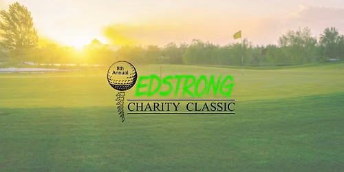 8th Annual Edstrong Charity Classic Golf Tourney