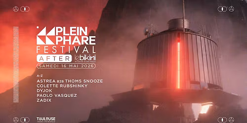 AFTER OFFICIEL PLEIN PHARE FESTIVAL 2026 \/\/ LE BIKINI