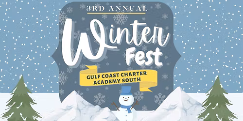 Gulf Coast Charter Academy South's 3rd Annual WinterFest!