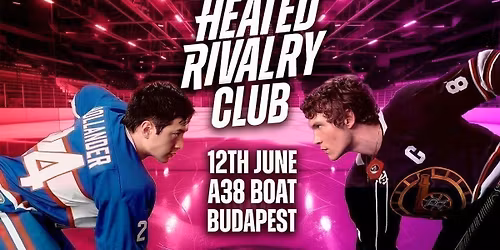 Heated Rivalry Club (Budapest) - Night 3