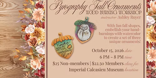 Pyrograhy Fall Ornaments: Wood Burning Workshop