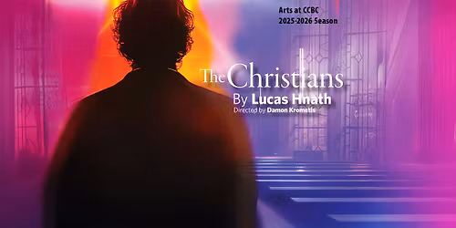 CCBC Theatre @ Catonsville presents The Christians