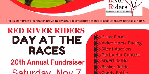 20th Annual Red River Riders Day at the Races.  New Location! 