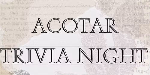ACOTAR TRIVIA NIGHT 