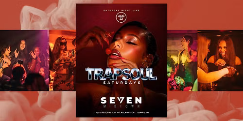 TRAPSOUL SATURDAYS | FREE ENTRY UNTIL 12AM | SATURDAY NIGHT LIVE