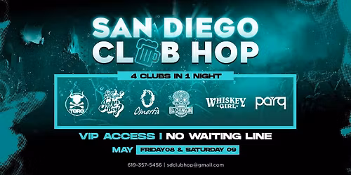 4 CLUBS IN 1 NIGHT SATURDAY MAY 9TH
