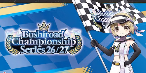 Bushiroad Championship Series 26\/27