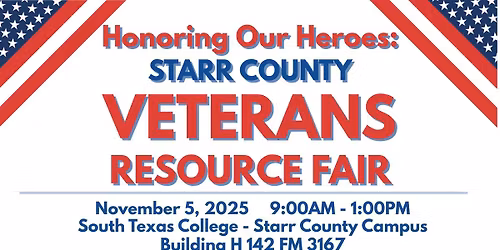 Honoring Our Heroes: Starr County Veterans Resource Fair