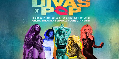 Divas of Pop dance night at Orchid Theatre