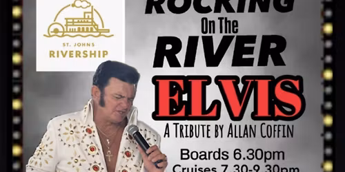 Rocking on the River - Elvis Tribute Show Featuring Allan Coffin Aboard the Barbara Lee