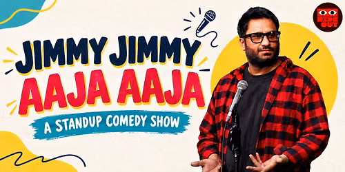 Jimmy Jimmy Aaja Aaja : Standup comedy show