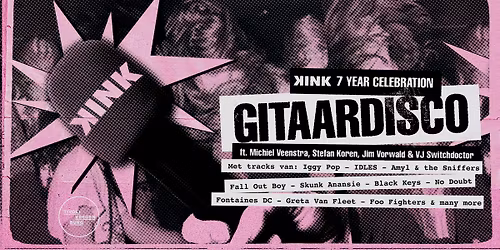 Gitaardisco - KINK 7 years celebration in Pandora | TivoliVredenburg