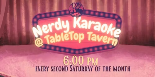 Nerdy Karaoke at TableTop Tavern