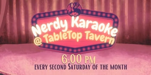 Nerdy Karaoke at TableTop Tavern